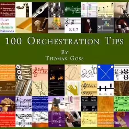 100 Orchestration Tips by Thomas Goss