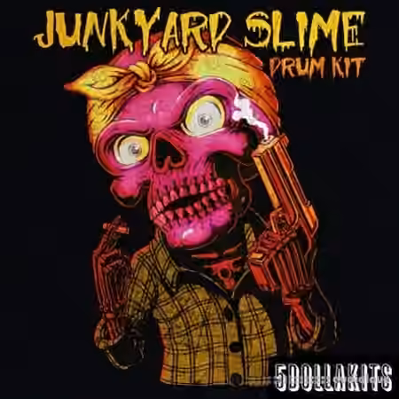 5DOLLAKITS Junkyard Slime Drum Kit [WAV]
