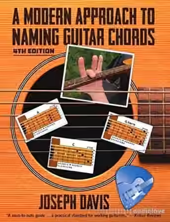 A Modern Approach to Naming Guitar Chords, 4th Edition