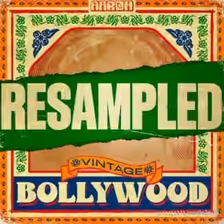 Aaroh Vintage Bollywood: Resampled [WAV]