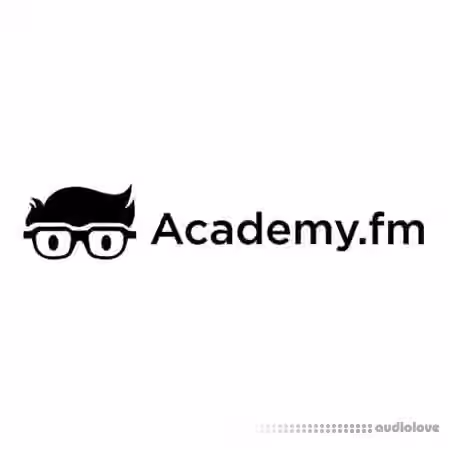 Academy.fm Logic Pro X Quick Start Course [TUTORiAL]