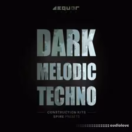 Aequor Sound Dark Melodic Techno [WAV, MiDi, Synth Presets]
