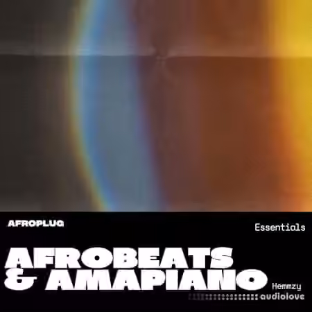 Afroplug Afrobeats and Amapiano Essentials [WAV]