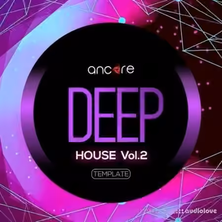 Ancore Sounds Deep House Volume 2-3 [DAW Templates]