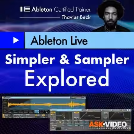 Ask Video Ableton Live 203 Simpler and Sampler Explored [TUTORiAL]