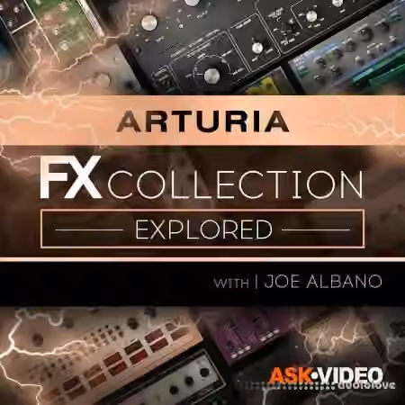 Ask Video Arturia FX 101 The Arturia FX Collection Explored [TUTORiAL]