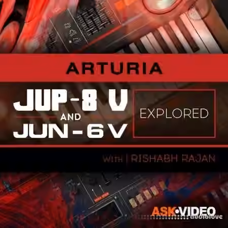 Ask Video Arturia V 107 Arturia V Jup-8 and Jun-6 Explored [TUTORiAL]