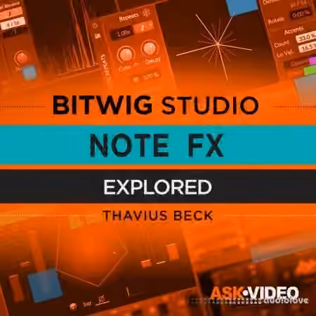 Ask Video Bitwig 402 Note FX Explored [TUTORiAL]