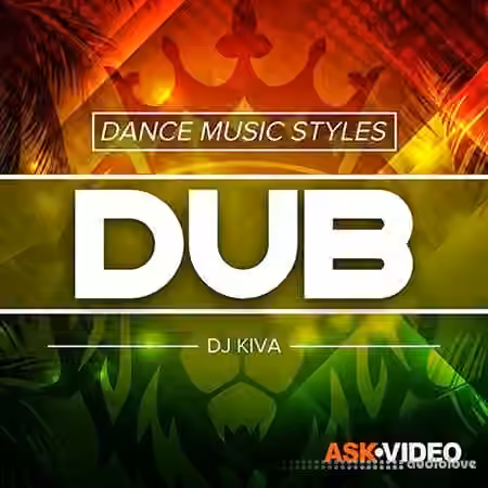 Ask Video Dance Music Styles 116 Dub [TUTORiAL]
