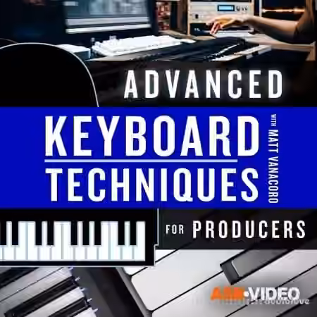 Ask Video Keyboard Techniques 201 Advanced Keyboard Techniques for Producers [TUTORiAL]