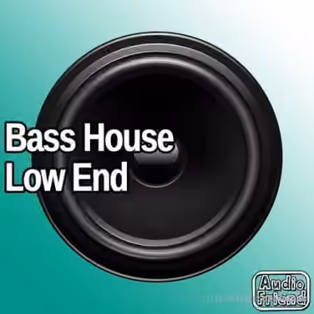 AudioFriend Bass House Low End [WAV]