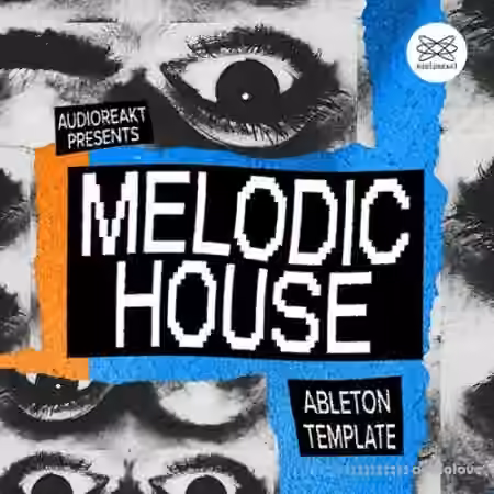 Audioreakt Melodic House Ableton Template [DAW Templates]