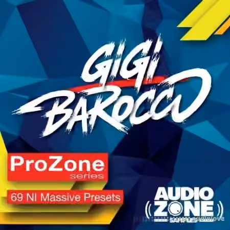 Audiozone Samples ProZone Series ft GIGI BAROCCO [Synth Presets]