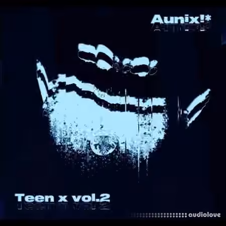 Aunix Teen X Vol.2 [Stah Kit] [WAV, MiDi, Synth Presets]