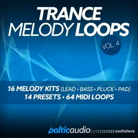 Baltic Audio Trance Melody Loops Vol 4 [WAV, MiDi, Synth Presets]