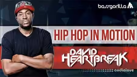 BassGorilla Hip Hop In Motion With David Heartbreak [TUTORiAL]