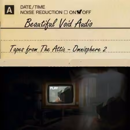 Beautiful Void Audio Tapes From The Attic [Synth Presets]