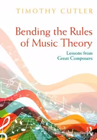 Bending the Rules of Music Theory Lessons from Great Composers
