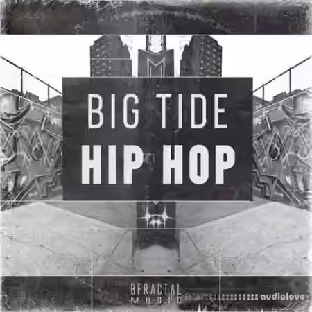 BFractal Music Big Tide Hip Hop [WAV]