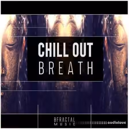 BFractal Music Chill Out Breath [WAV]