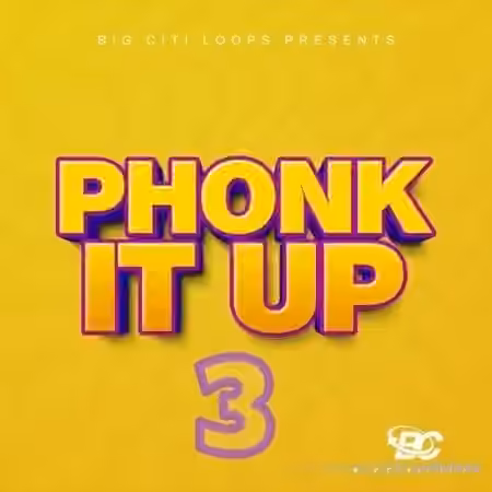Big Citi Loops Phonk It Up 3 [WAV]