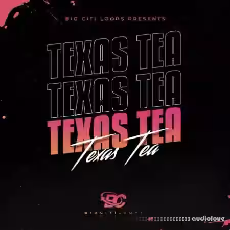 Big Citi Loops Texas Tea [WAV]