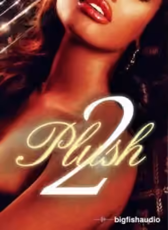 Big Fish Audio Plush 2 [KONTAKT]