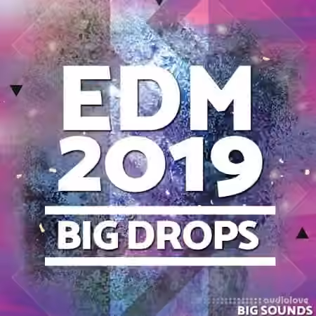 Big Sounds EDM 2019 Big Drops [WAV, MiDi]