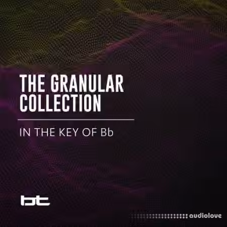 BT The Granular Collection In The Key Of Bb [WAV]
