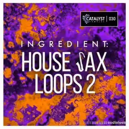 Catalyst Samples Ingredient House Sax Loops 2 [WAV]