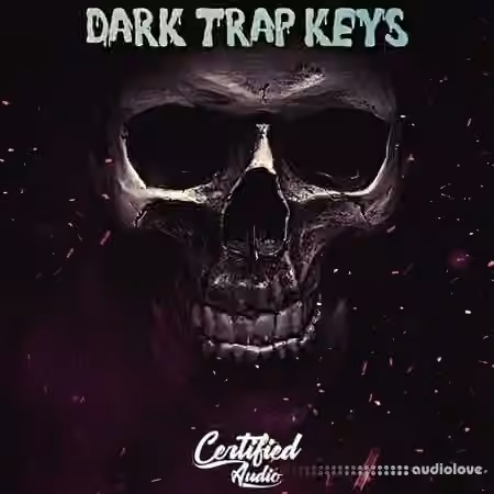 Certified Audio  Dark Trap Keys Vol 1 [WAV]