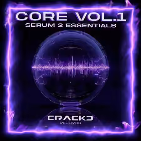 CRACKD Records CORE Vol.1 Serum 2 Essentials [Synth Presets]