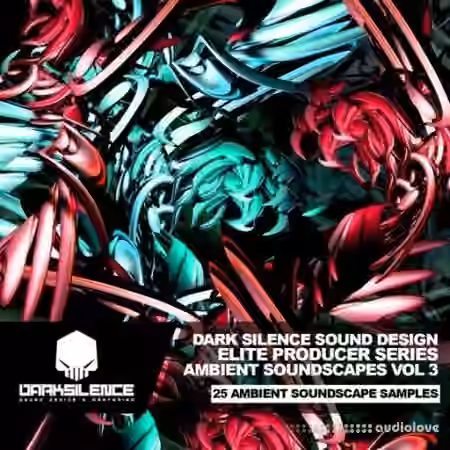 Dark Silence Sound Design Ambient Soundscapes Vol.3 [WAV]
