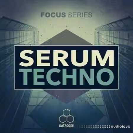 Datacode FOCUS Serum Techno [WAV, Synth Presets]