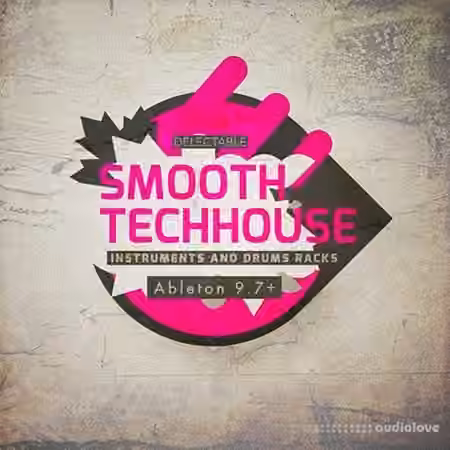 Delectable Records Smooth Tech House [Ableton Live, DAW Templates]