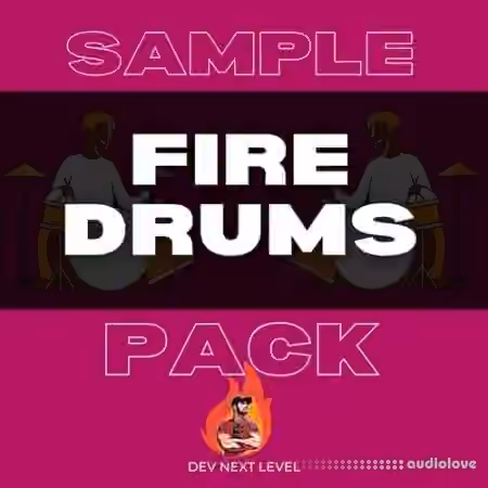 Dev Next Level Fire Drums [WAV]