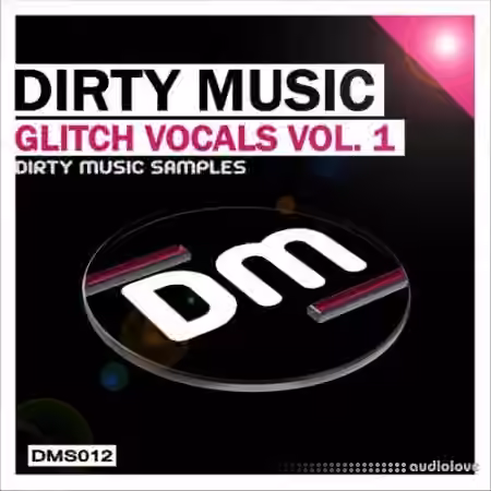 Dirty Music Glitch Vocals Vol.1 [WAV]