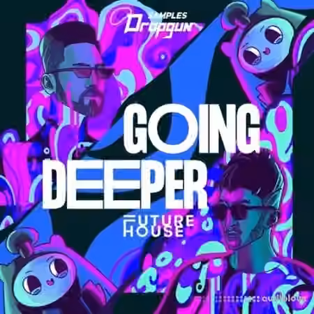 Dropgun Samples Going Deeper Future House [WAV, MiDi, Synth Presets]