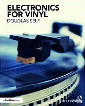 Electronics for Vinyl by Douglas Self