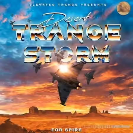 Elevated Trance Desert Trance Storm For Spire [Synth Presets, MiDi]