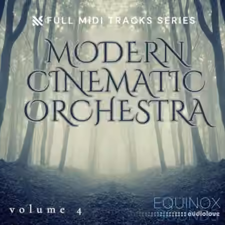 Equinox Sounds Full Midi Tracks Series: Modern Cinematic Orchestra Vol 4 [MiDi]