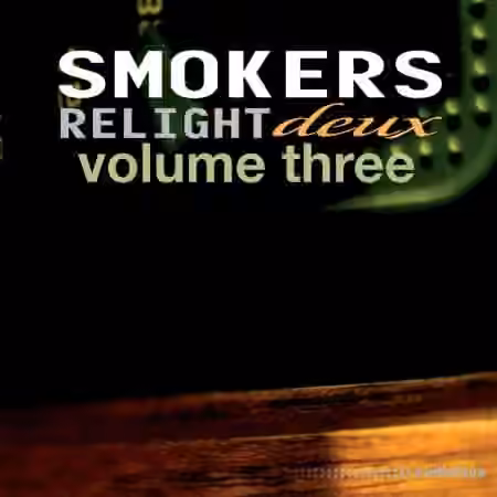 Equipped Music Smokers Relight Deux Vol.3 [WAV, REX]