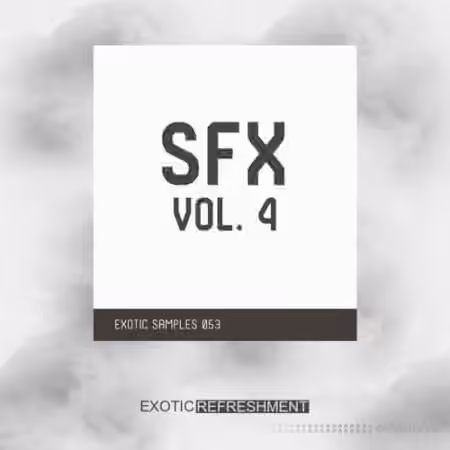 Exotic Refreshment Sfx Vol.4 Sample Pack [WAV]