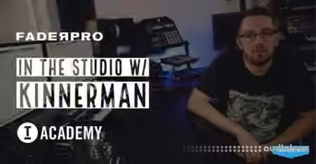 FaderPro In The Studio with Kinnerman [TUTORiAL]