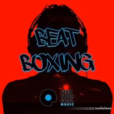 Feed Your Soul Music BeatBoxing [WAV]