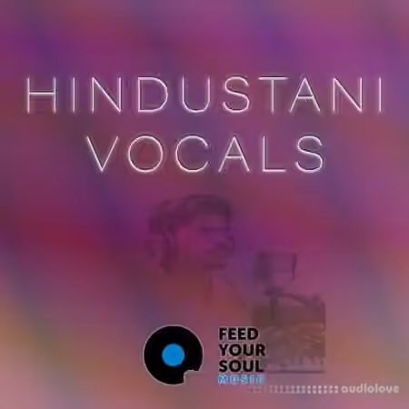 Feed Your Soul Music Hindustani Vocals [WAV]