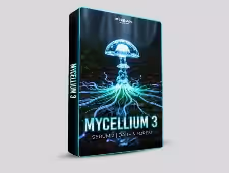 Freak Audio Mycellium Vol.3 Dark and Forest [Synth Presets]