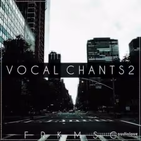 Freak Music Vocal Chants 2 [WAV]