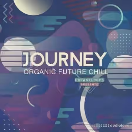 Freaky Loops Journey Organic Future Chill [WAV]