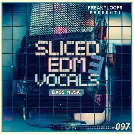 Freaky Loops Sliced EDM Vocals Vol.3 [WAV]